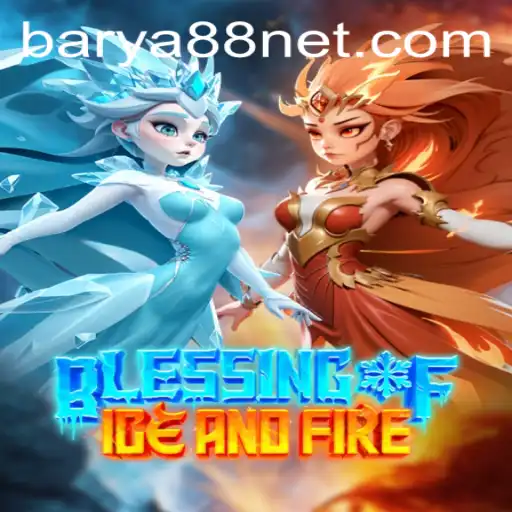 Unveiling Blessing of Ice and Fire: An Epic Adventure with Barya88